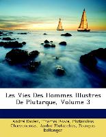 Les Vies Des Hommes Illustres de Plutarque, Volume 3