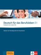 Deutsch für das Berufsleben B1. Kursbuch + 2 Audio-CDs