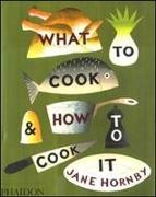 What to Cook and How to Cook It