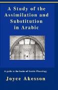 A Study of the Assimilation and Substitution in Arabic