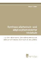 Synthese aliphatisch- und alkyl-arylterminierter Moleküle