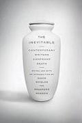 Inevitable: Contemporary Writers Confront Death