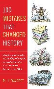100 Mistakes that Changed History