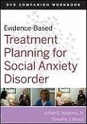 Evidence-Based Treatment Planning for Social Anxiety Disorder Workbook