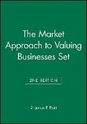 The Market Approach to Valuing Businesses Second Edition Set