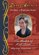 The Winter of Red Snow, Valley Forge, Pennsylvania 1777: The Diary of Abigail Jane Stewart