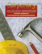 Carpentry and Building Construction Student Workbook