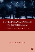 A Deleuzian Approach to Curriculum