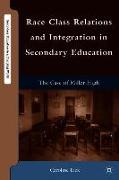 Race-Class Relations and Integration in Secondary Education