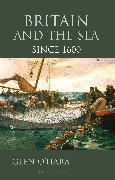 Britain and the Sea: Since 1600