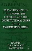 The Agreements of the People, the Levellers, and the Constitutional Crisis of the English Revolution