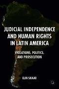 Judicial Independence and Human Rights in Latin America