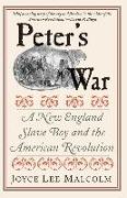 Peter's War: A New England Slave Boy and the American Revolution