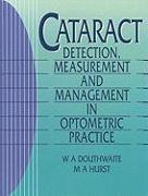 Cataract: Detection, Measurement and Management in Optometric Practice