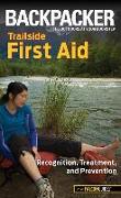 Backpacker Trailside First Aid: Recognition, Treatment, and Prevention