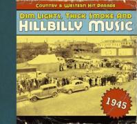 Dim Lights,Thick Smoke And Hillbilly Music 1945