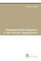 Megakaryozytäre Apoptose in der Primären Myelofibrose