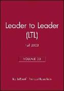 Leader to Leader (Ltl), Volume 30, Fall 2003