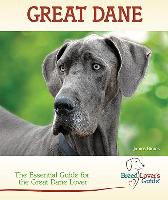 Great Dane: A Practical Guide for the Great Dane