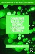 Cognitive Bases of Second Language Fluency