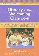 Literacy in the Welcoming Classroom: Creating Family-School Partnerships That Support Student Learning