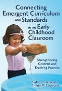 Connecting Emergent Curriculum and Standards in the Early Childhood Classroom: Strengthening Content and Teaching Practice