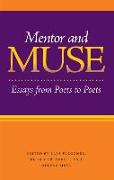 Mentor and Muse: Essays from Poets to Poets