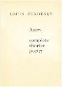 Anew: Complete Shorter Poetry