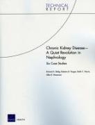 Chronic Kidney Disease: A Quiet Revolution in Nephrology: Six Case Studies