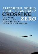 Crossing Zero: The Afpak War at the Turning Point of American Empire