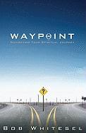 Waypoint: Navigating Your Spiritual Journey