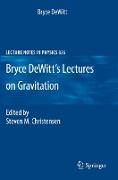 Bryce DeWitt's Lectures on Gravitation