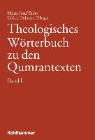 Theologisches Wörterbuch zu den Qumrantexten. Band 1
