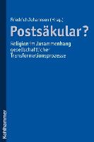 Postsäkular? - Religion im Zusammenhang gesellschaftlicher Transformationsprozesse