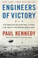 Engineers of Victory: The Problem Solvers Who Turned the Tide in the Second World War