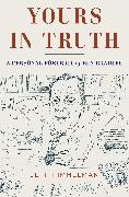 Yours in Truth: A Personal Portrait of Ben Bradlee, Legendary Editor of the Washington Post