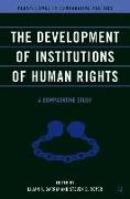 The Development of Institutions of Human Rights