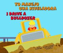 Yo Manejo Una Niveladora/I Drive a Bulldozer
