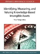 Identifying, Measuring, and Valuing Knowledge-Based Intangible Assets