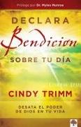 Declara Bendición Sobre Tu Día: Desata El Poder de Dios En Tu Vida / Commanding Your Morning: Unleash the Power of God in Your Life