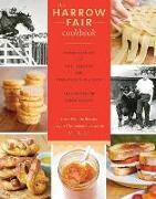 The Harrow Fair Cookbook: Prize-Winning Recipes Inspired by Canada's Favourite Country Fair