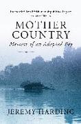 Mother Country: Memoir of an Adopted Boy