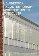 A Guidebook to Contemporary Architecture in Vancouver