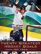 Twenty Greatest Hockey Goals