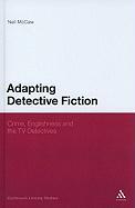 Adapting Detective Fiction: Crime, Englishness and the TV Detectives