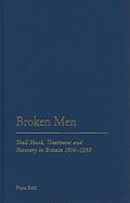 Broken Men: Shell Shock, Treatment and Recovery in Britain 1914-30