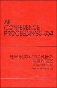 Few-Body Problems in Physics: Proceedings of a Conference Held in Williamsburg, Va 1994