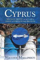 Cyprus: Diplomatic History and the Clash of Theory in International Relations