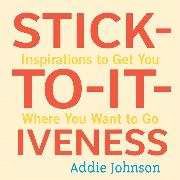 Stick-To-It-Iveness