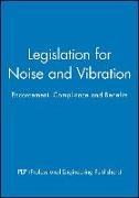 Legislation for Noise and Vibration: Encorcement, Compliance and Benefits